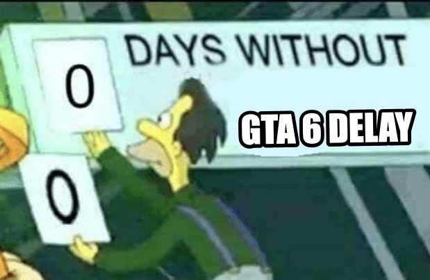 0 days without (Lenny, Simpsons) meme — GTA 6 Delay