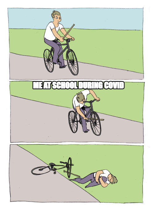 Bike Fall meme — Me at school during COVID