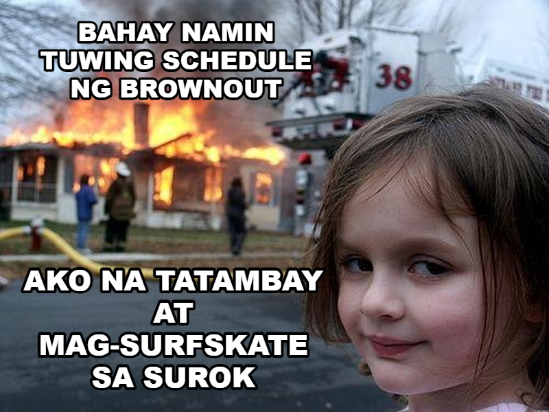 Disaster Girl meme — bahay namin tuwing schedule ng brownout ako na tatambay at mag-surfskate sa surok