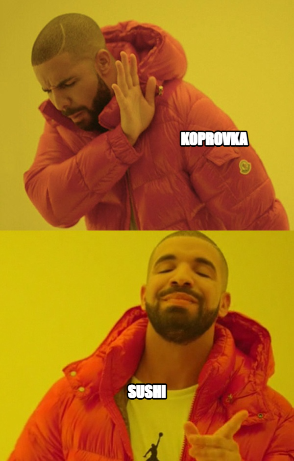 Drakeposting meme — koprovka sushi