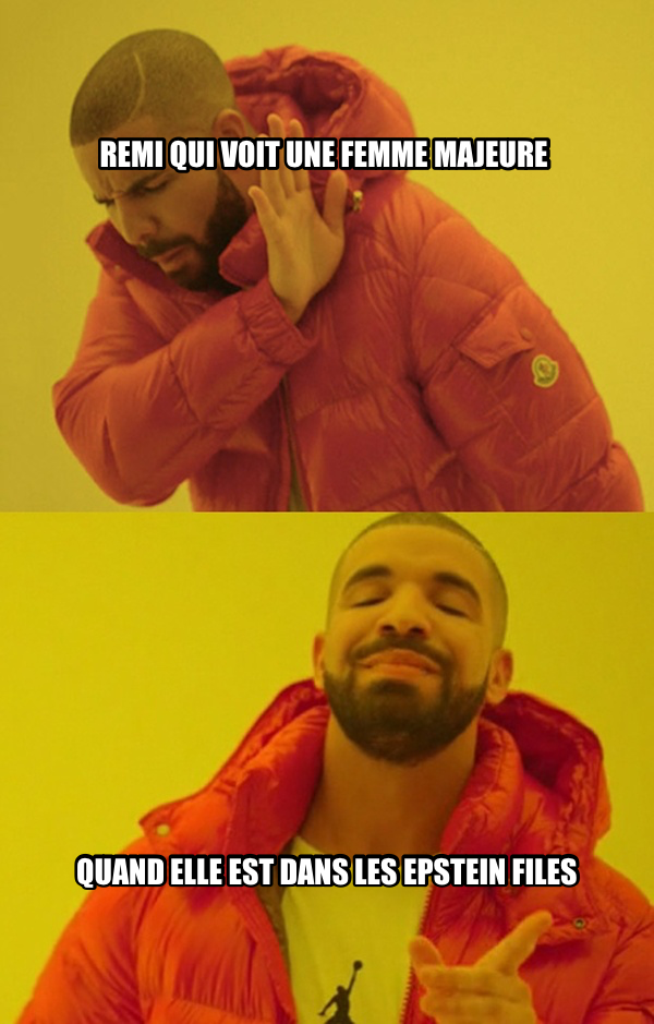 Drakeposting meme — Remi qui voit une femme majeure Quand elle est dans les epstein files