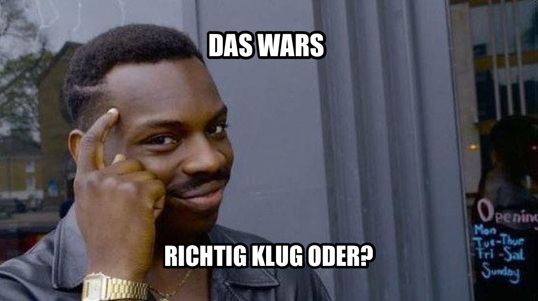Roll Safe meme — Das wars richtig klug oder?