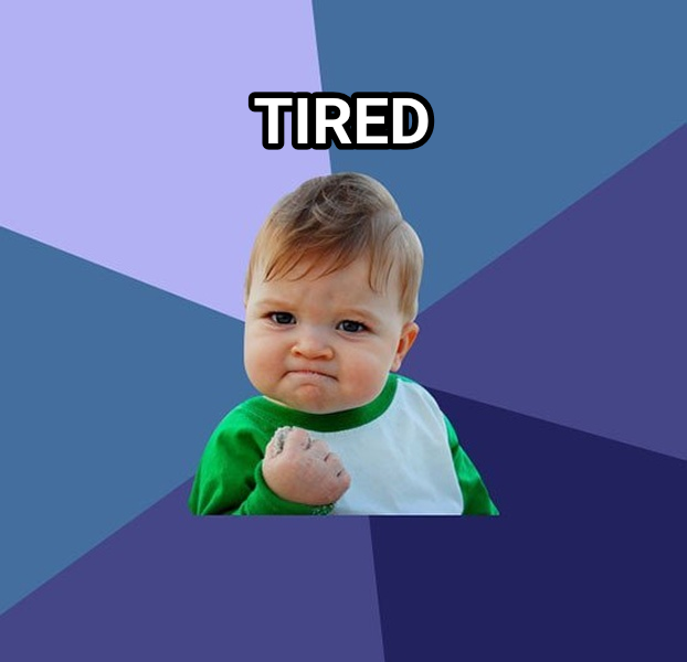 Success Kid meme — Tired
