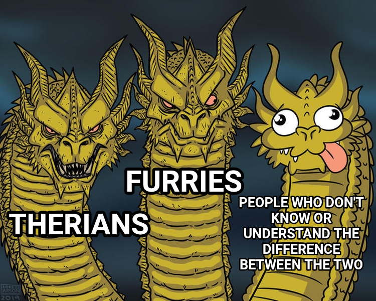 Three-Headed Dragon meme — People who don't know or understand the difference between the two Furries Therians