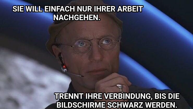 Truman Show meme — Sie will einfach nur ihrer Arbeit nachgehen. Trennt ihre Verbindung, bis die Bildschirme schwarz werden.
