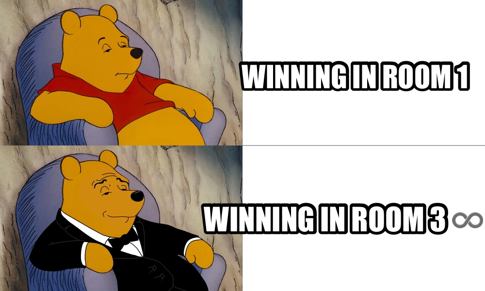 Tuxedo Winnie the Pooh meme — winning in room 1 winning in room 3
♾️💰