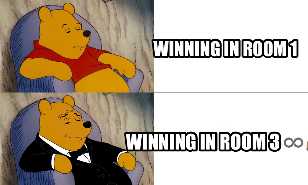 Tuxedo Winnie the Pooh meme — winning in room 1 winning in room 3
♾️💰