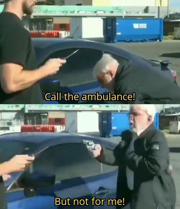 Call an ambulance but not for me meme template blank