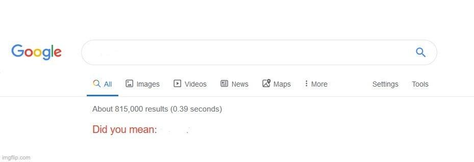 Google Did You Mean meme template blank